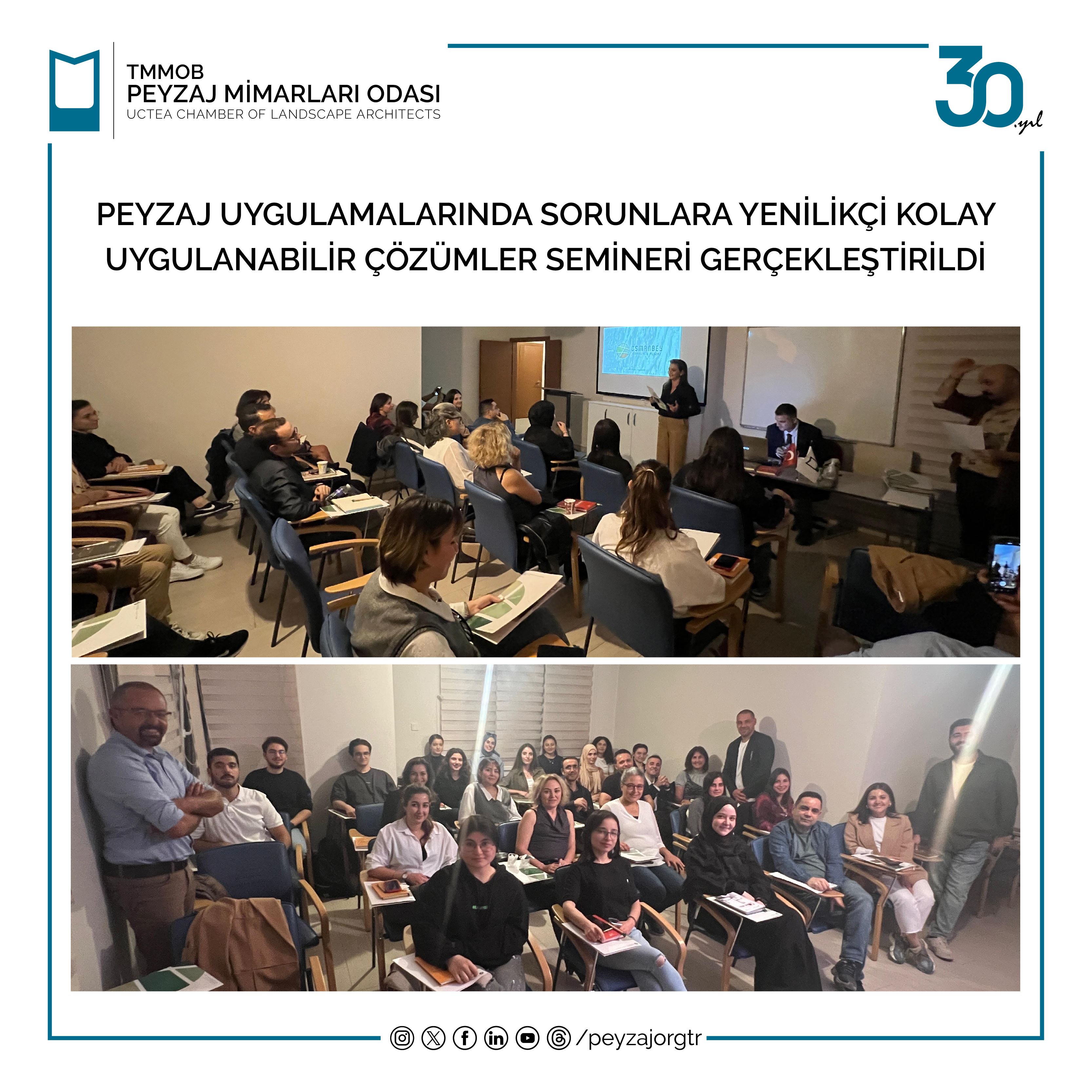 PEYZAJ UYGULAMALARINDA SORUNLARA YENİLİKÇİ KOLAY UYGULANABİLİR ÇÖZÜMLER SEMİNERİ GERÇEKLEŞTİRİLDİ