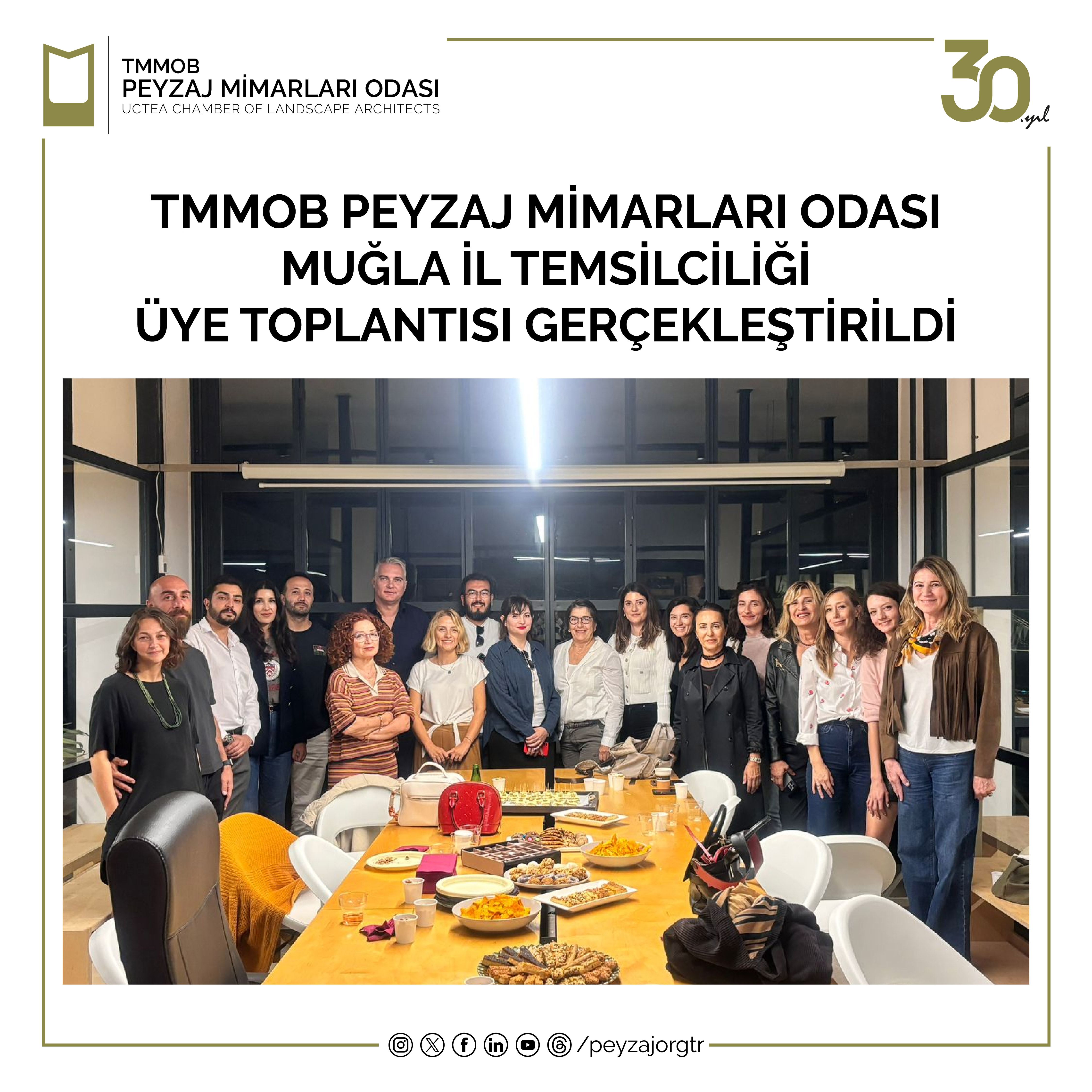 TMMOB PEYZAJ MİMARLARI ODASI MUĞLA İL TEMSİLCİLİĞİ ÜYE TOPLANTISI GERÇEKLEŞTİRİLDİ