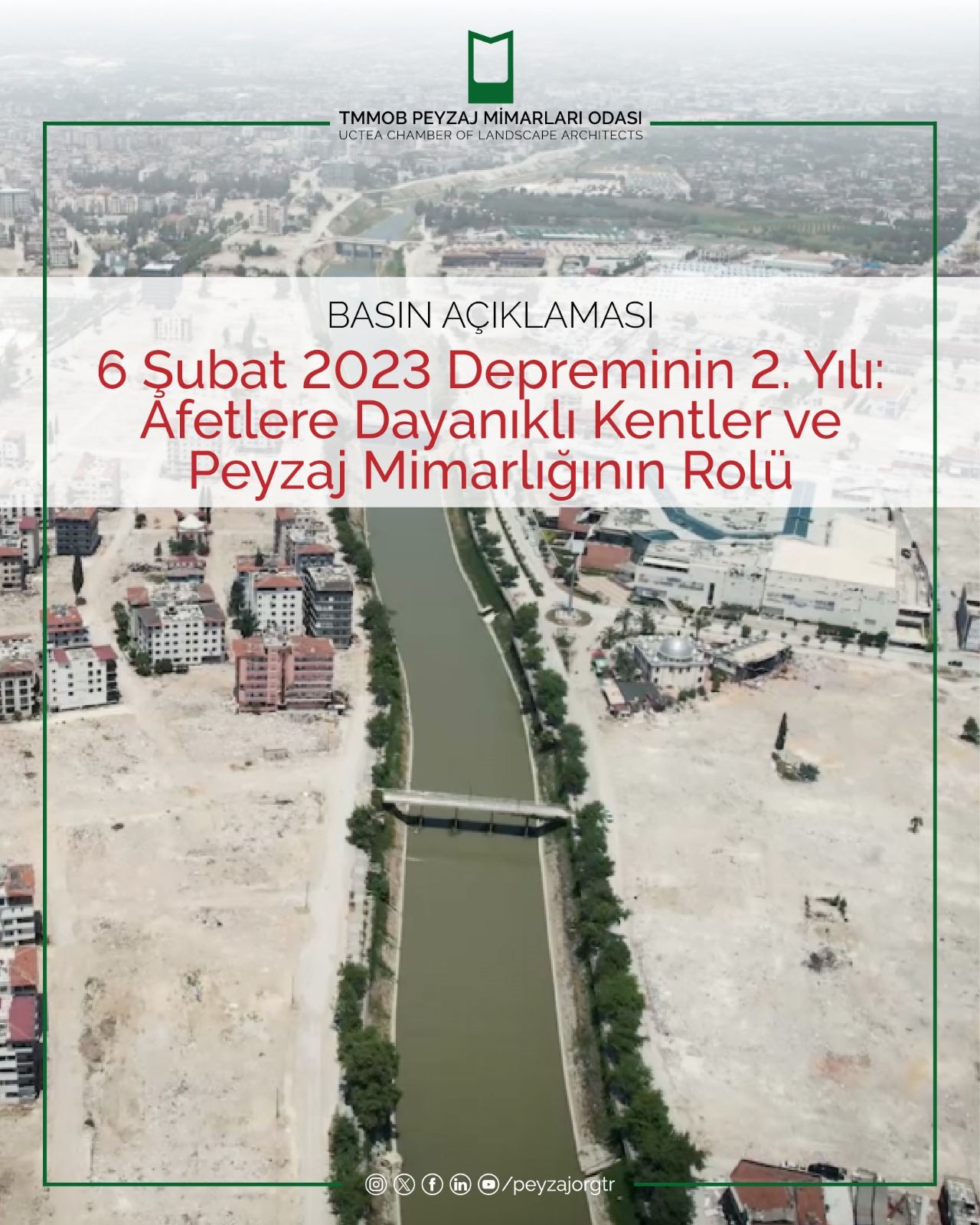 BASIN AÇIKLAMASI | 6 Şubat 2023 Depreminin 2. Yılı: Afetlere Dayanıklı Kentler ve Peyzaj Mimarlığının Rolü