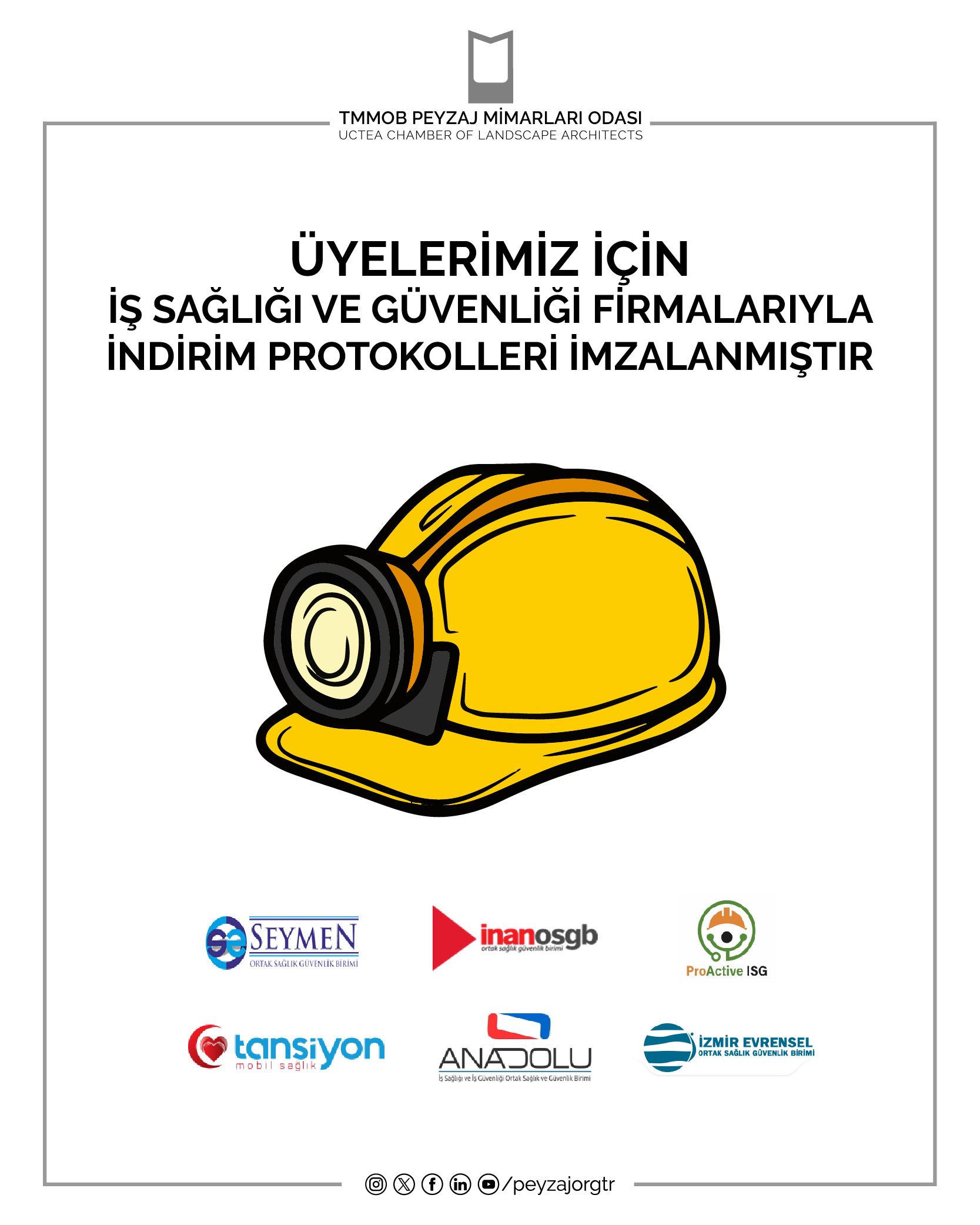 ÜYELERİMİZ İÇİN İŞ SAĞLIĞI VE GÜVENLİĞİ FİRMALARIYLA İNDİRİM PROTOKOLLERİ İMZALANMIŞTIR