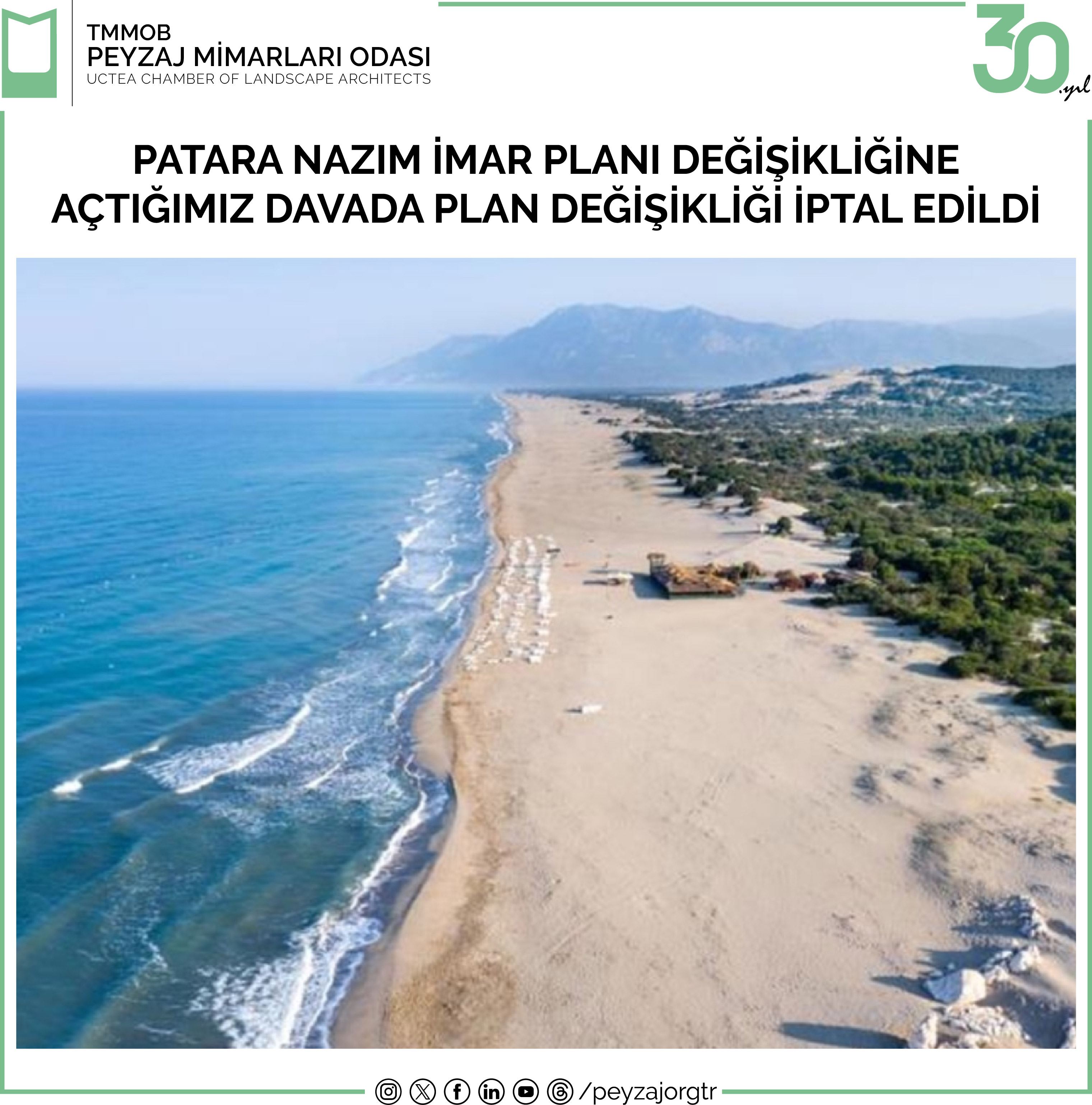 PATARA NAZIM İMAR PLANI DEĞİŞİKLİĞİNE AÇTIĞIMIZ DAVADA PLAN DEĞİŞİKLİĞİ İPTAL EDİLDİ