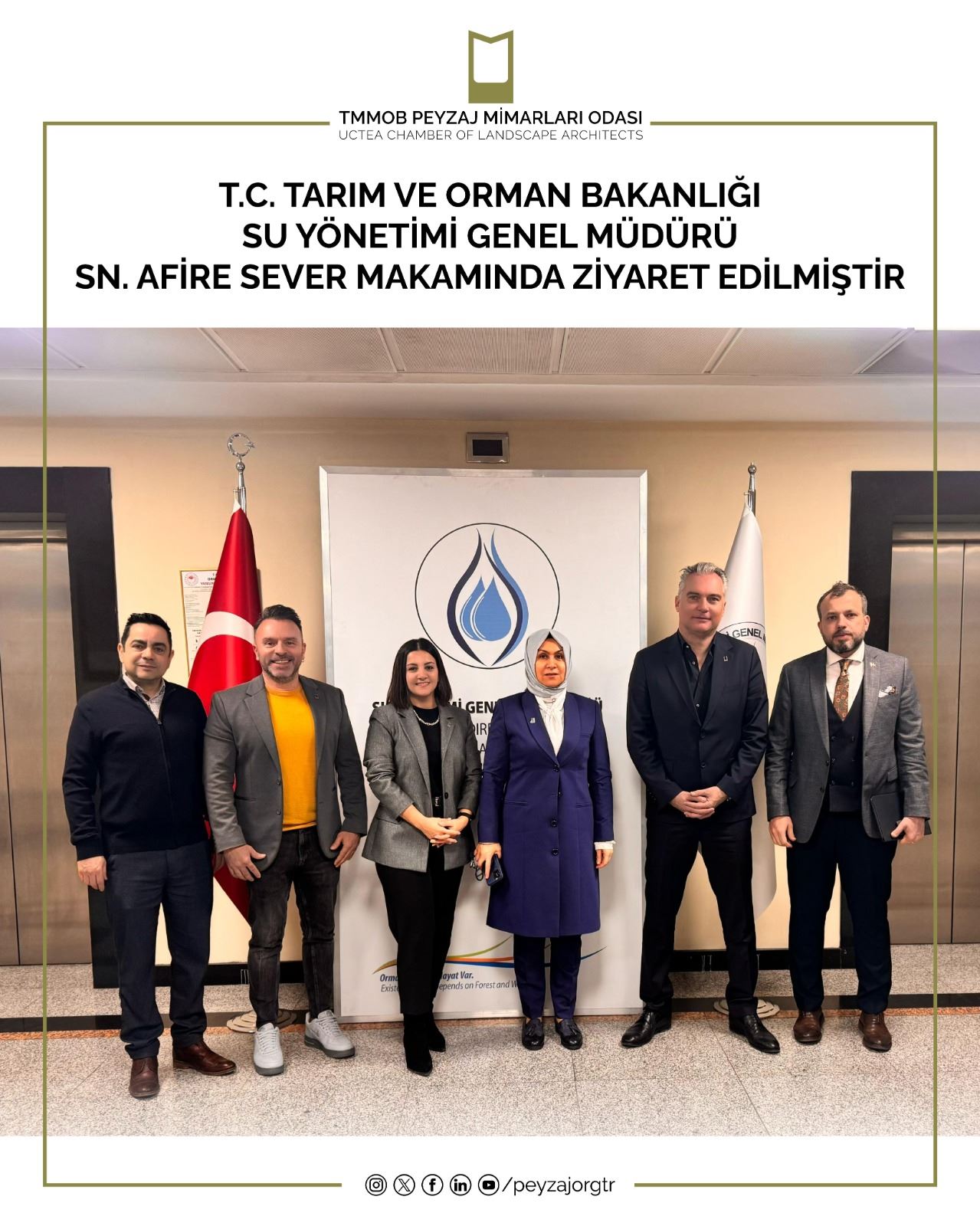 T.C. TARIM VE ORMAN BAKANLIĞI SU YÖNETİMİ GENEL MÜDÜRÜ SN. AFİRE SEVER MAKAMINDA ZİYARET EDİLMİŞTİR