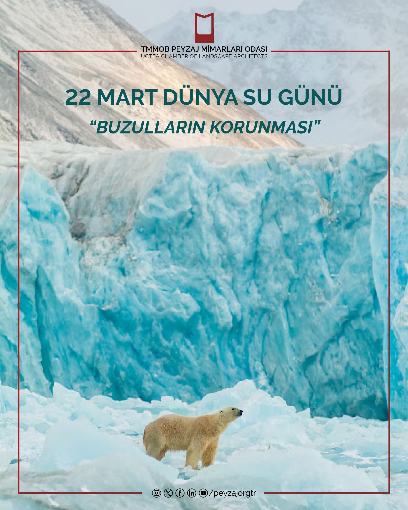 22 MART DÜNYA SU GÜNÜ | BUZULLARIN KORUNMASI