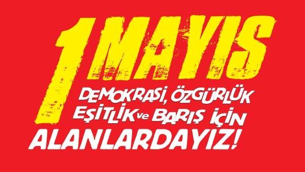 1 MAYIS İÇİN ORTAK BİLDİRİ