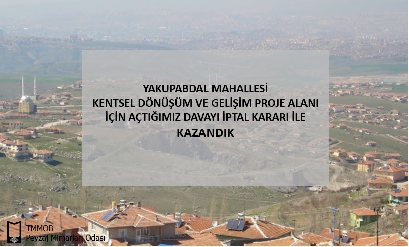 YAKUPABDAL MAHALLESİ KENTSEL DÖNÜŞÜM VE GELİŞİM PROJE ALANI İÇİN AÇTIĞIMIZ DAVAYI İPTAL KARARI KAZANDIK.