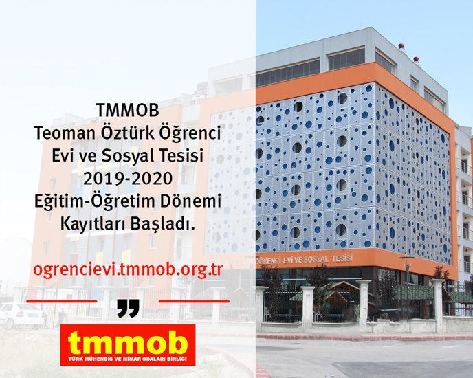 TMMOB TEOMAN ÖZTÜRK ÖĞRENCİ EVİ 2019-2020 DÖNEMİ KAYIT BAŞVURULARI BAŞLADI.