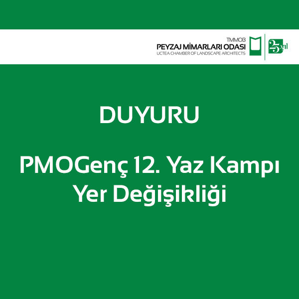 PMOGENÇ 12. YAZ KAMPI YER DEĞİŞİKLİĞİ