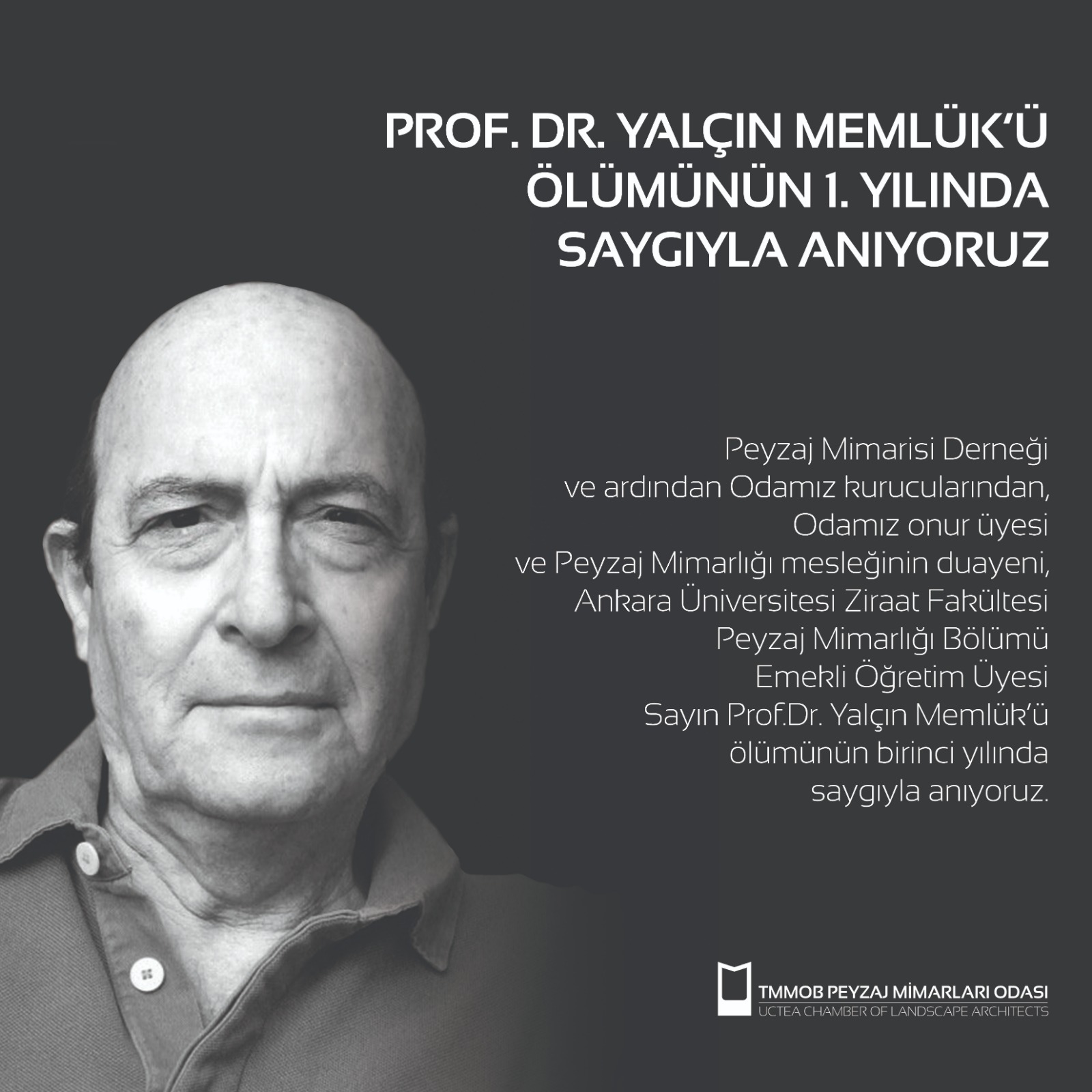 PROF. DR. YALÇIN MEMLÜK'Ü ÖLÜMÜNÜN 1. YILINDA SAYGIYLA ANIYORUZ