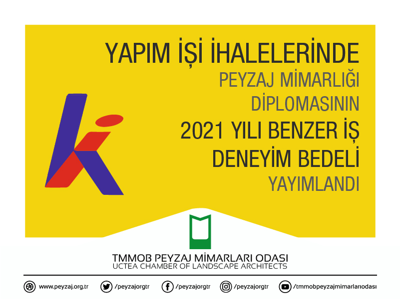 KAMU IHALELERİNDE PEYZAJ MİMARLIĞI DİPLOMASININ 2021 YILI BENZER İŞ DENEYİM BEDELİ YAYIMLANDI