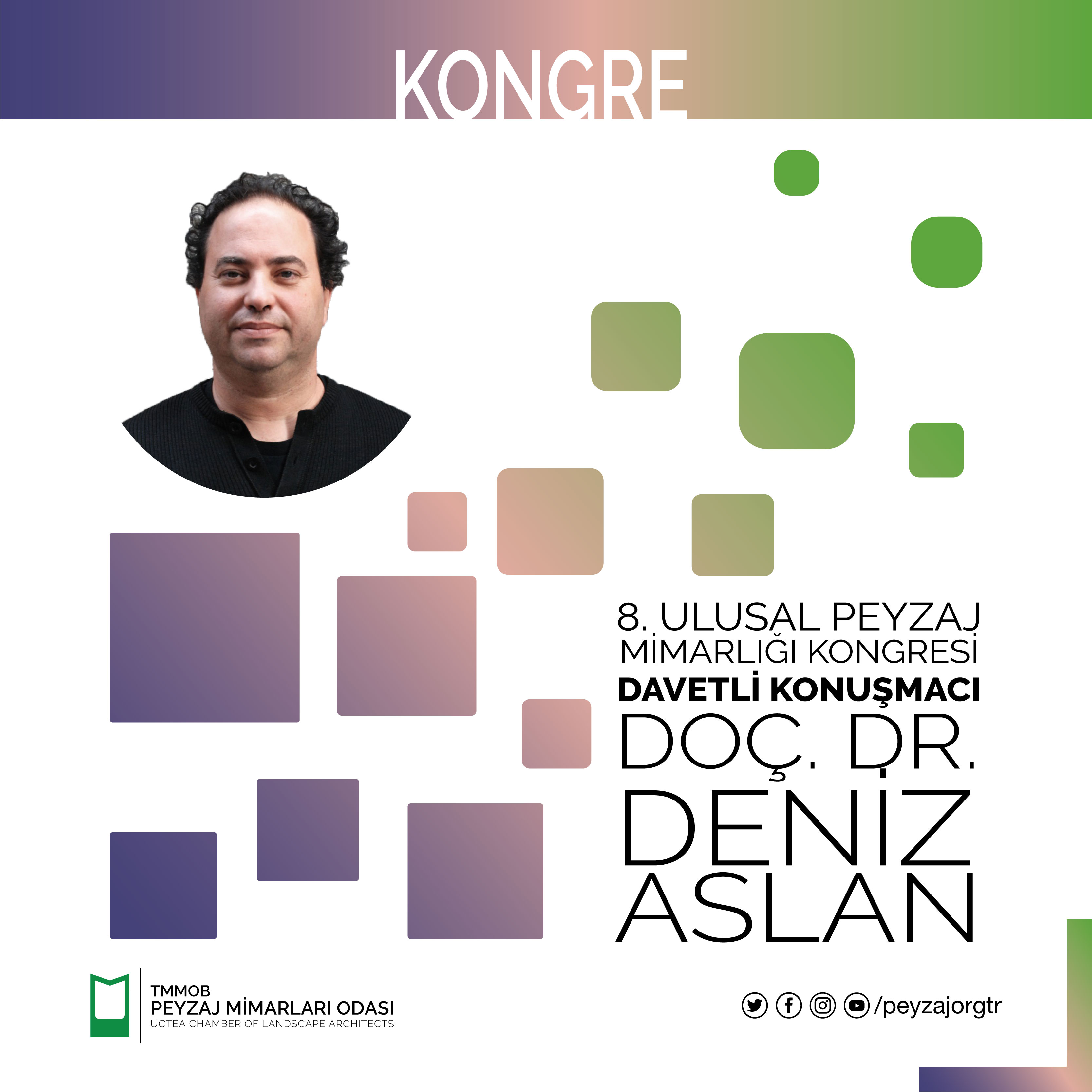 KONGRE | DOÇ. DR. DENİZ ASLAN - DAVETLİ KONUŞMACI