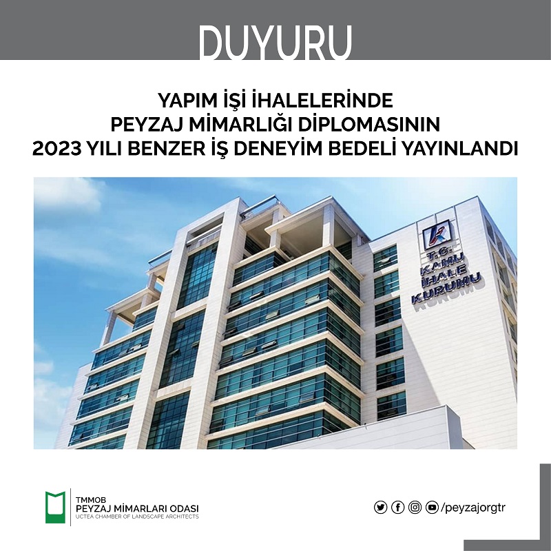 KAMU İHALELERİNDE PEYZAJ MİMARLIĞI DİPLOMASININ 2023 YILI BENZER IŞ DENEYİM BEDELİ YAYINLANDI