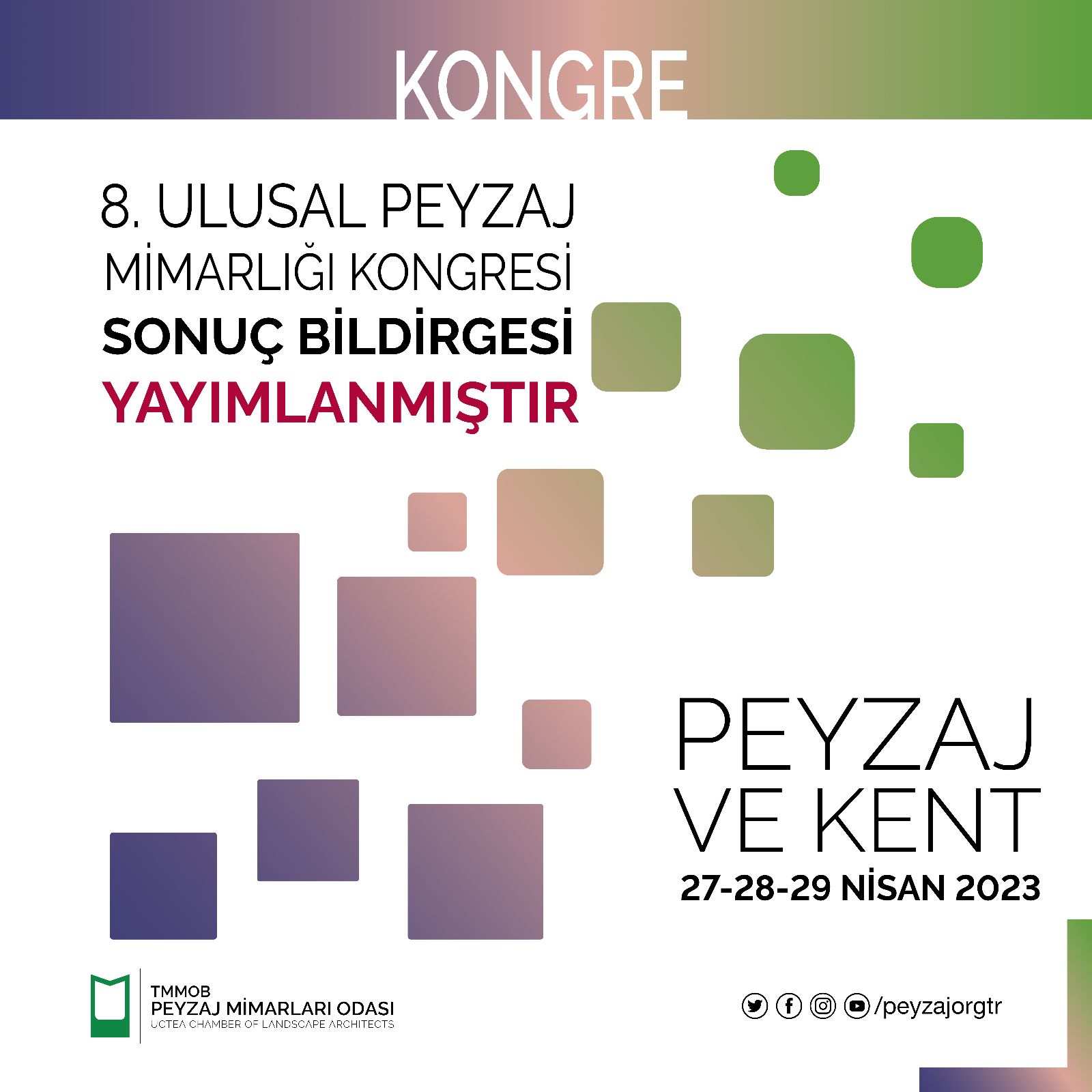 8. ULUSAL PEYZAJ MİMARLIĞI KONGRESİ SONUÇ BİLDİRGESİ YAYIMLANMIŞTIR.