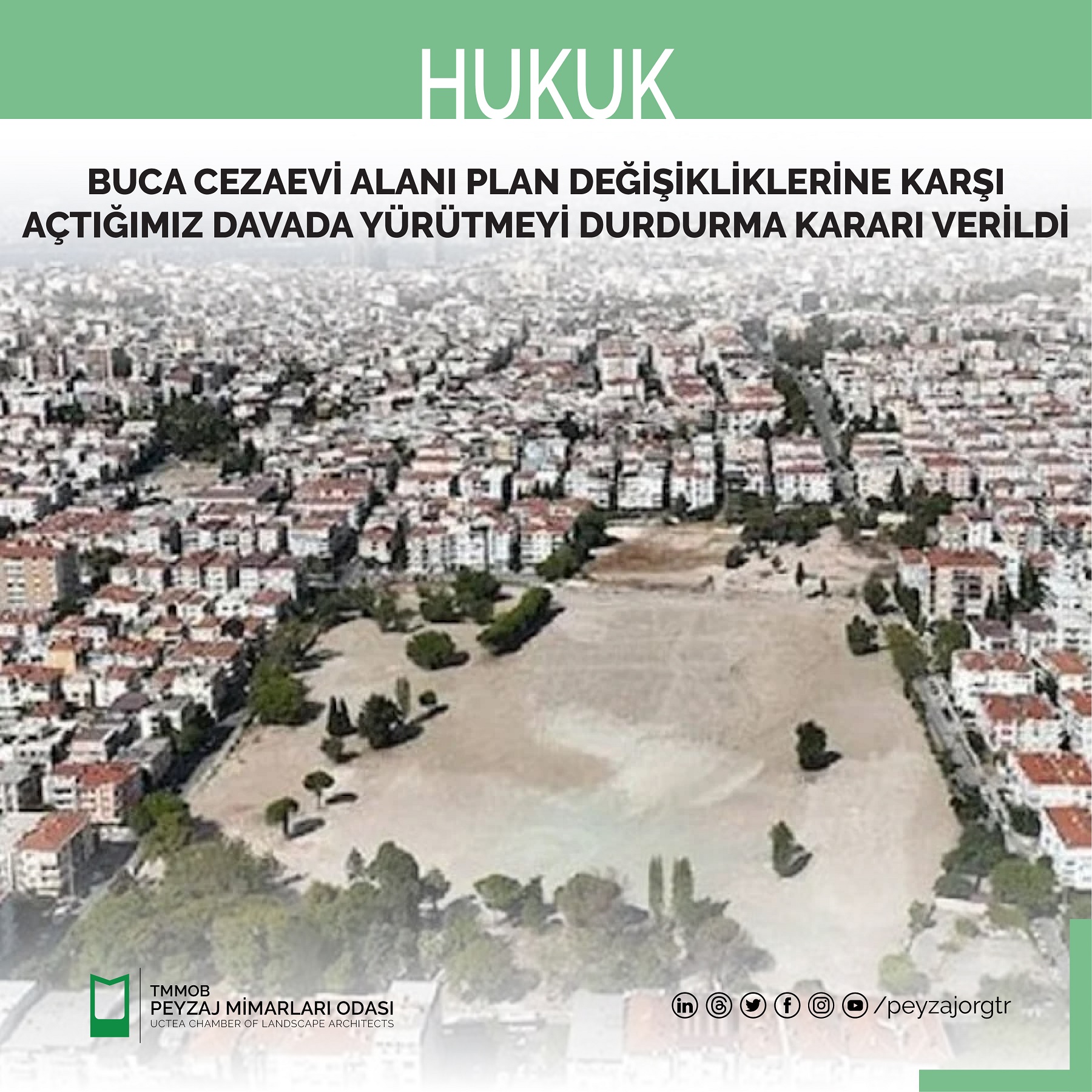 HUKUK | BUCA CEZAEVİ ALANI PLAN DEĞİŞİKLİKLERİNE KARŞI AÇTIĞIMIZ DAVADA YÜRÜTMEYİ DURDURMA KARARI VERİLDİ