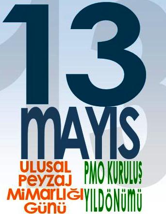 13 MAYIS " ULUSAL PEYZAJ MİMARLIĞI GÜNÜ "