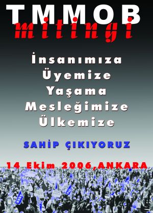 14 EKİM 2006 TMMOB ANKARA MİTİNGİ!